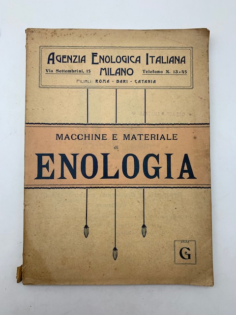 Agenzia enologica italiana, Milano. Macchine e materiale di enologia